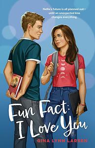 Fun Fact: I Love You by Gina Larsen