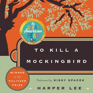 To Kill A Mockingbird by Harper Lee