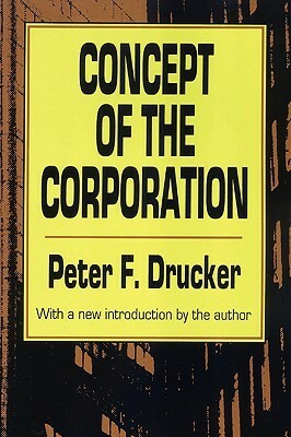 Concept of the Corporation by Peter F. Drucker