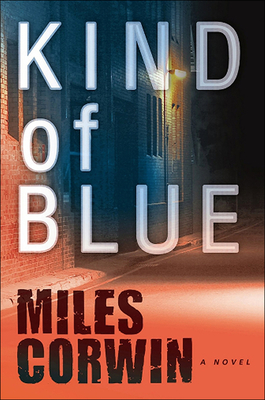 Kind of Blue by Miles Corwin