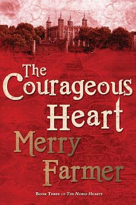 The Courageous Heart by Merry Farmer