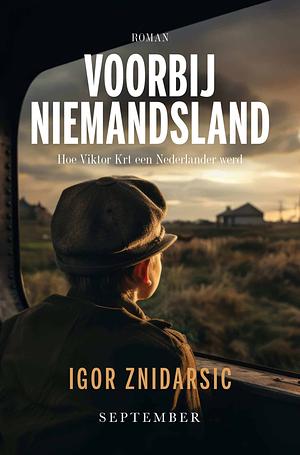 Voorbij niemandsland by Igor Znidarsic