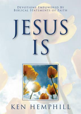 Jesus Is by Ken Hemphill