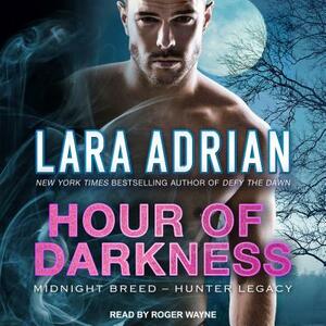 Hour of Darkness by Lara Adrian