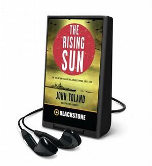 The Rising Sun: The Decline and Fall of the Japanese Empire, 19361945 by John Toland