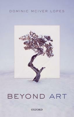 Beyond Art by Dominic McIver Lopes