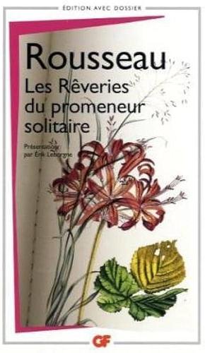 les reveries du promeneur solitaire by Jean-Jacques Rousseau, Jean-Jacques Rousseau