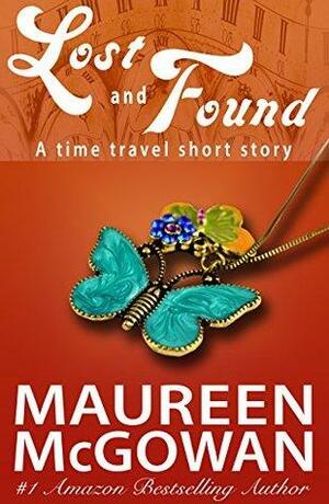 Lost and Found: A Time Travel Short Story by Maureen McGowan
