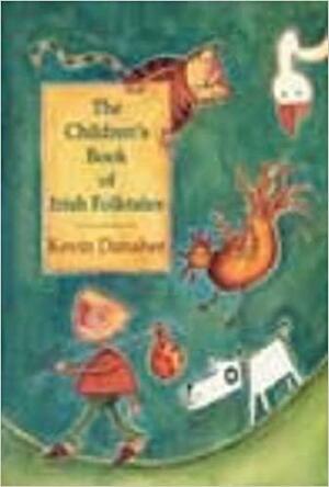 Children's Book of Irish Folktales by Kevin Danaher