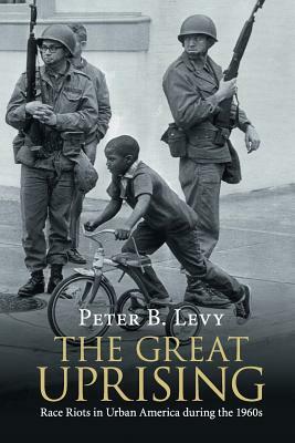 The Great Uprising by Peter B. Levy