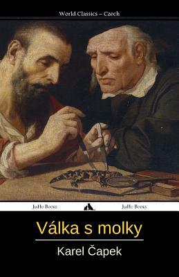 Válka S Mloky by Karel Čapek