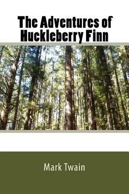 The Adventures of Huckleberry Finn by Mark Twain