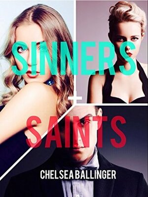Sinners & Saints by Chelsea Ballinger