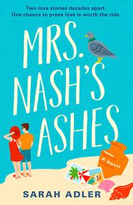 Mrs. Nash's Ashes by Sarah Adler