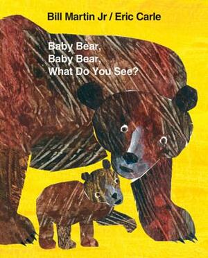 Baby Bear, Baby Bear, What Do You See? Big Book by Bill Martin