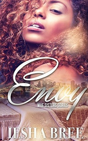 Envy (Mae Sister #1) by Iesha Bree