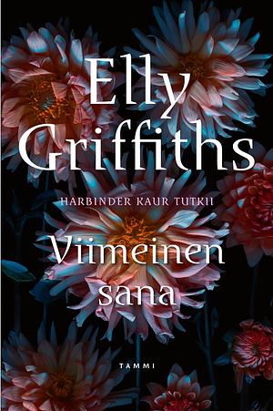 Viimeinen sana by Elly Griffiths