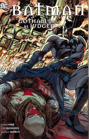 Batman: Gotham shall be judged by Andres Guinaldo, Lorenzo Ruggiero, David Hine, Walden Wong, Fabian Nicieza, Cliff Richards, Peter Calloway, Guillem March, Freddie E. Williams II