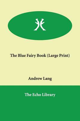 The Blue Fairy Book by Andrew Lang