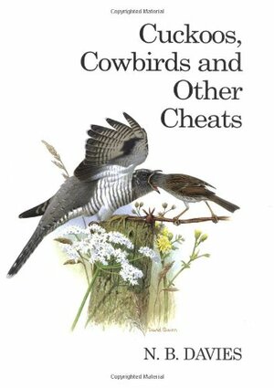 Cuckoos, Cowbirds and Other Cheats by Nicholas B. Davies