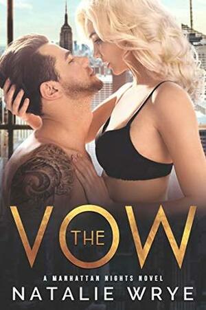 The Vow: A Manhattan Nights novel by Natalie Wrye