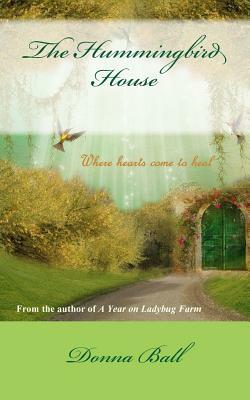 The Hummingbird House by Donna Ball