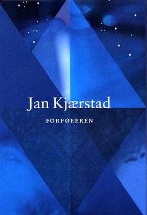 Forføreren by Jan Kjærstad