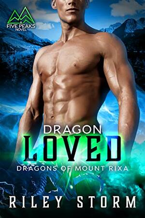 Dragon Loved by Riley Storm