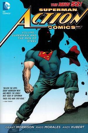 Action Comics, Vol. 1: Superman and the Men of Steel by Grant Morrison, Grant Morrison, Rags Morales
