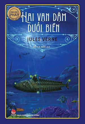 Hai Vạn Dặm Dưới Đáy Biển by Jules Verne