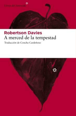 A merced de la tempestad by Robertson Davies