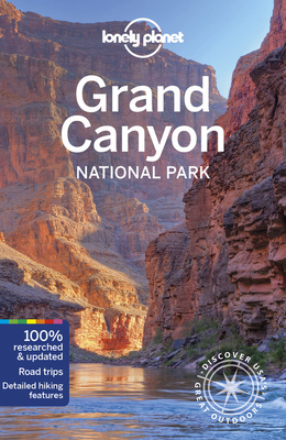 Lonely Planet Grand Canyon National Park by Jennifer Rasin Denniston, Lonely Planet, Loren Bell