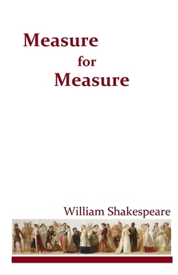 Measure, for Measure by William Shakespeare