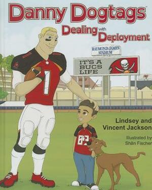 Danny Dogtags: Dealing with Deployment by Jackson Lindsey, Vincent Jackson