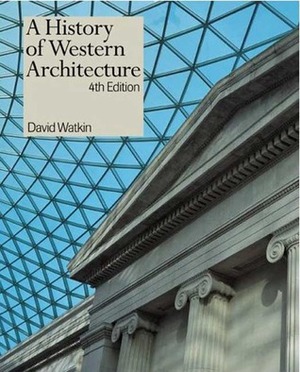 A History of Western Architecture by David Watkin