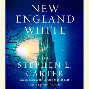 New England White by Stephen L. Carter