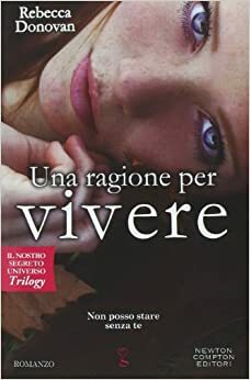 Una ragione per vivere by Rebecca Donovan