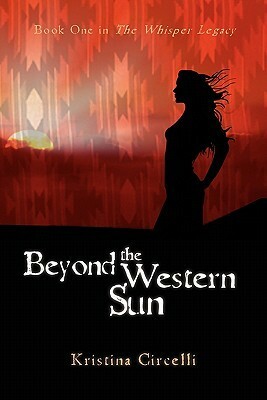 Beyond the Western Sun by Kristina Circelli