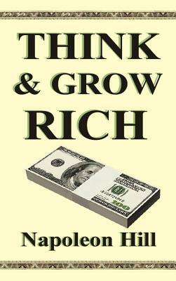 Think and Grow Rich by Napoleon Hill