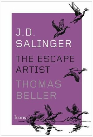 J.D. Salinger: The Escape Artist by Thomas Beller