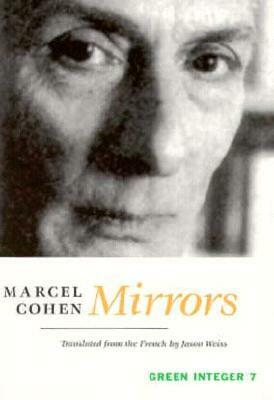 Mirrors by Marcel Cohen, Jason Weiss