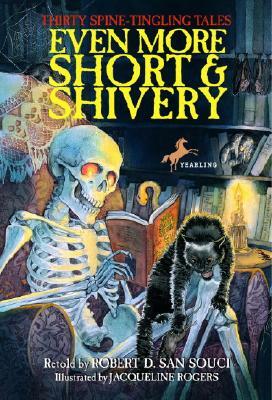 Even More Short & Shivery: Thirty Spine-Tingling Tales by Robert D. San Souci