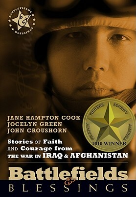 Stories of Faith and Courage Form the War in Iraq & Afghanistan by Jocelyn Green, John Croushorn, Jane Hampton Cook