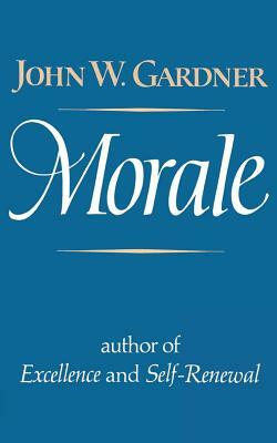 Morale by John W. Gardner