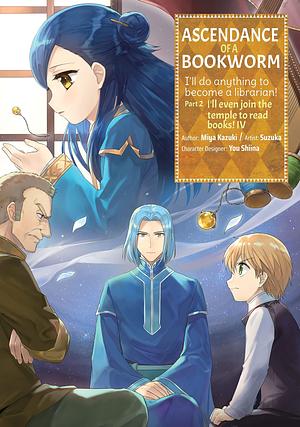 Ascendance of a Bookworm (Manga) Part 2 Volume 4 by Quof, Miya Kazuki