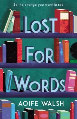 Lost for Words by Aoife Walsh