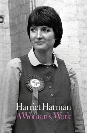 A Woman's Work by Harriet Harman