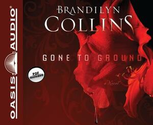 Gone to Ground by Brandilyn Collins