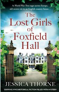 The Lost Girls of Foxfield Hall by Jessica Thorne