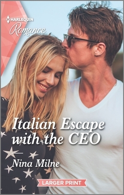 Italian Escape with the CEO by Nina Milne